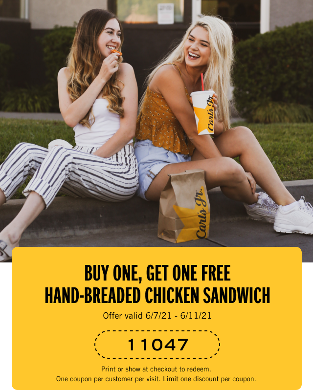 BOGO hand-breaded chicken sandwich. Coupon code: 11047