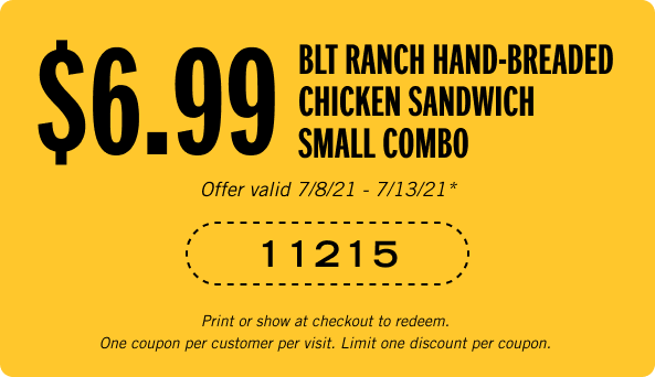 $6.99 BLT Ranch Hand-Breaded Chicken Sandwich Small Combo Coupon Code: 11215