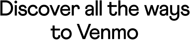 Discover all the ways to Venmo