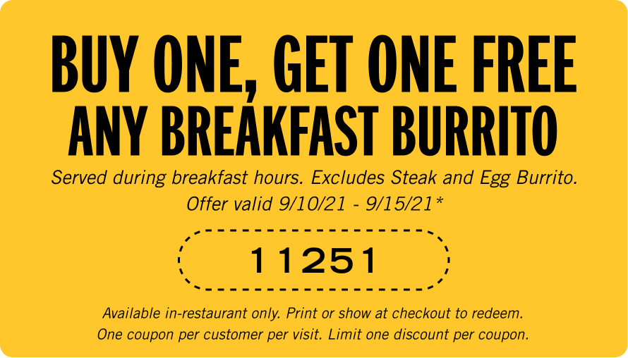 Buy One Get One Free Any Breakfast Burrito Coupon Code: 11251